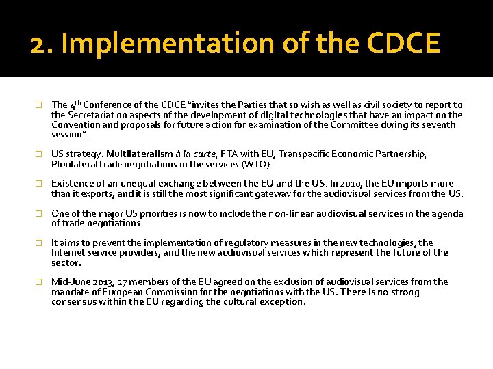 2. Implementation of the CDCE � The 4 th Conference of the CDCE “invites