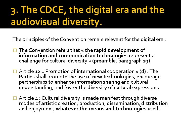 3. The CDCE, the digital era and the audiovisual diversity. The principles of the