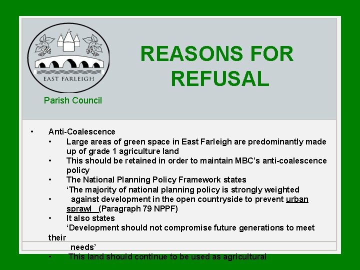 REASONS FOR REFUSAL Parish Council • Anti-Coalescence • Large areas of green space in
