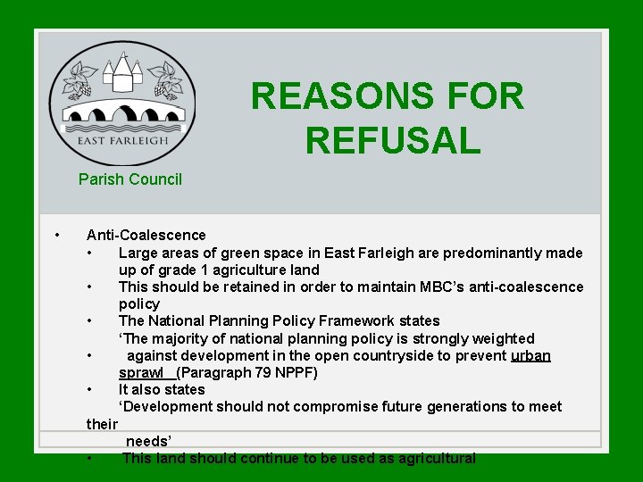 REASONS FOR REFUSAL Parish Council • Anti-Coalescence • Large areas of green space in REASONS FOR REFUSAL Parish Council • Anti-Coalescence • Large areas of green space in