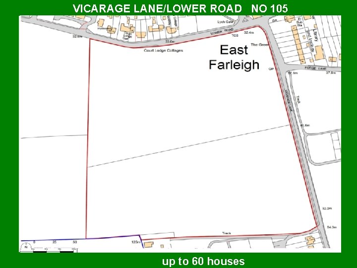 VICARAGE LANE/LOWER ROAD NO 105 WHY THE CALL FOR LAND? Parish Council MBC call