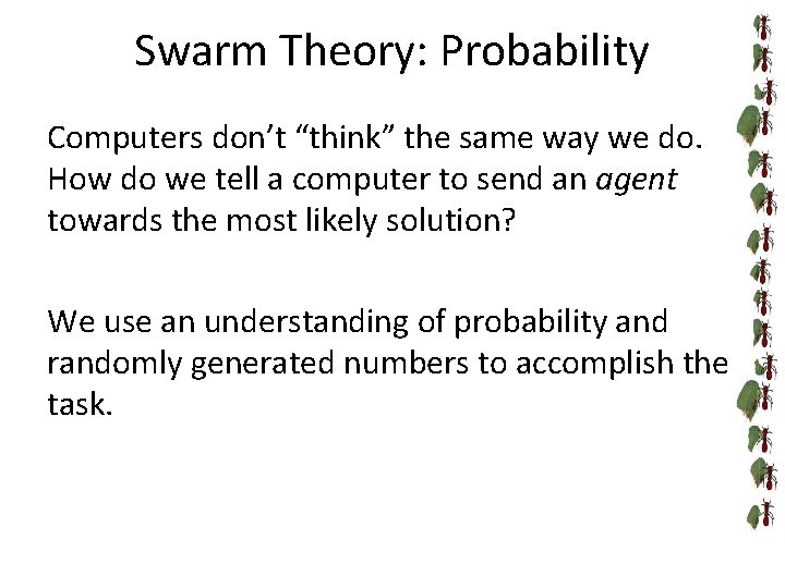 Swarm Theory: Probability Computers don’t “think” the same way we do. How do we