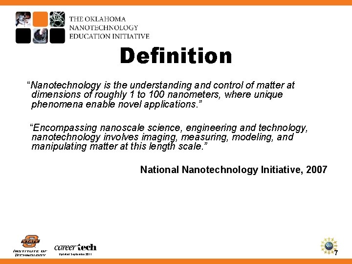 Definition “Nanotechnology is the understanding and control of matter at dimensions of roughly 1