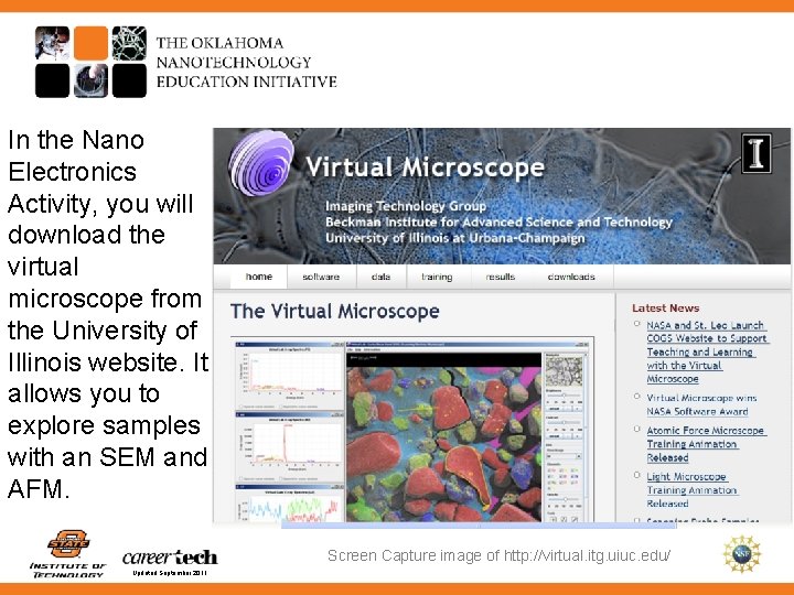 In the Nano Electronics Activity, you will download the virtual microscope from the University