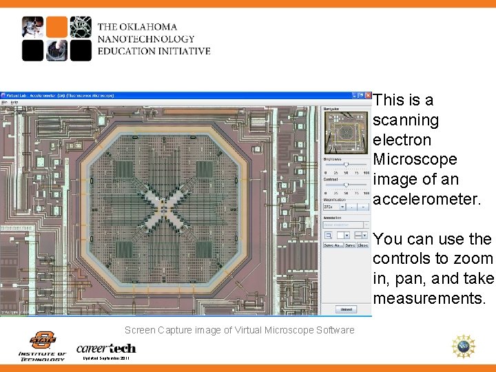 This is a scanning electron Microscope image of an accelerometer. You can use the