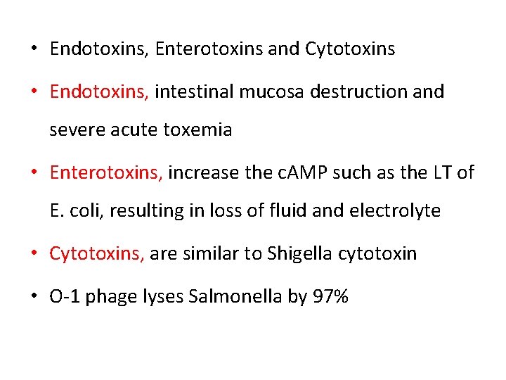  • Endotoxins, Enterotoxins and Cytotoxins • Endotoxins, intestinal mucosa destruction and severe acute