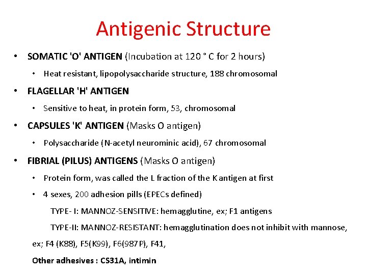 Antigenic Structure • SOMATIC 'O' ANTIGEN (Incubation at 120 ° C for 2 hours) Antigenic Structure • SOMATIC 'O' ANTIGEN (Incubation at 120 ° C for 2 hours)