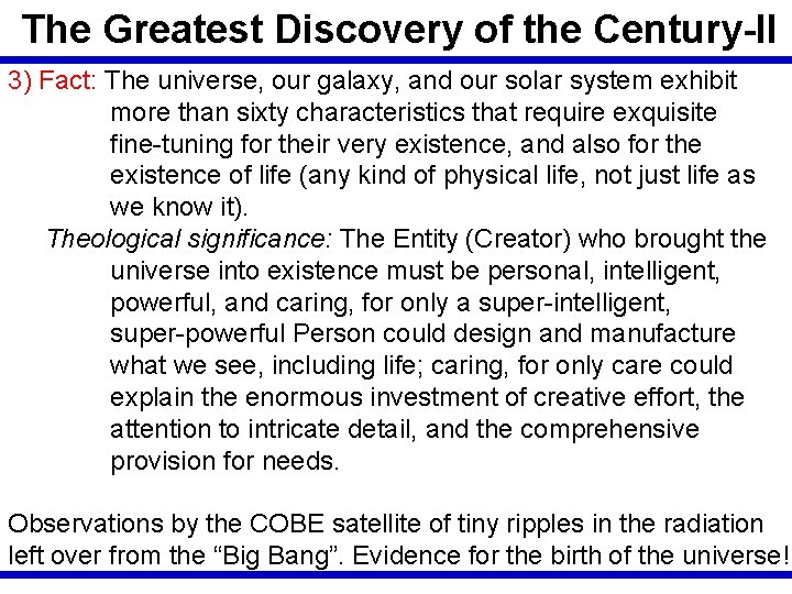 The Greatest Discovery of the Century-II 3) Fact: The universe, our galaxy, and our