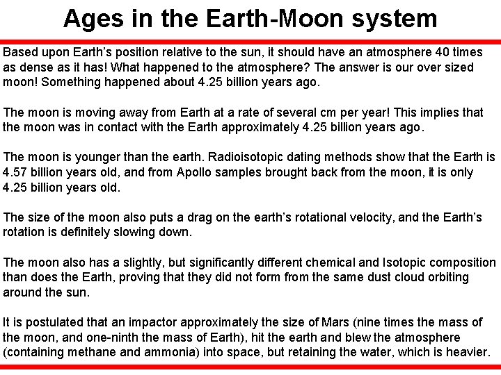 Ages in the Earth-Moon system Based upon Earth’s position relative to the sun, it