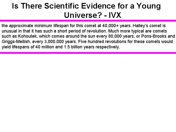 Is There Scientific Evidence for a Young Universe? - IVX the approximate minimum lifespan