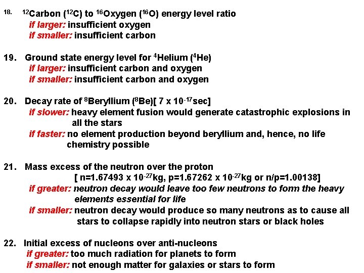 18. 12 Carbon (12 C) to 16 Oxygen (16 O) energy level ratio if