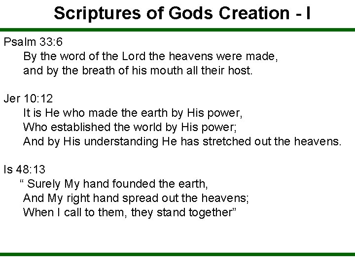 Scriptures of Gods Creation - I Psalm 33: 6 By the word of the