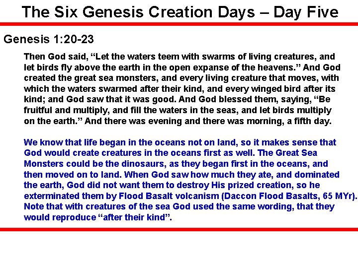 The Six Genesis Creation Days – Day Five Genesis 1: 20 -23 Then God