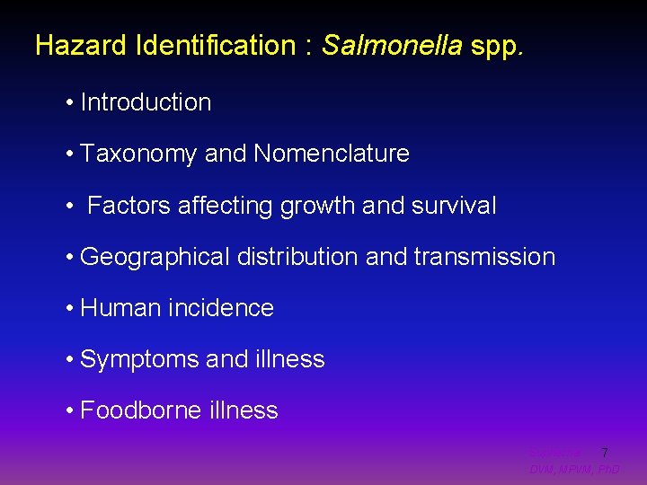 Hazard Identification : Salmonella spp. • Introduction • Taxonomy and Nomenclature • Factors affecting