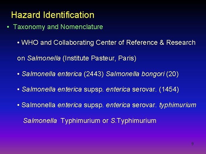 Hazard Identification • Taxonomy and Nomenclature • WHO and Collaborating Center of Reference &