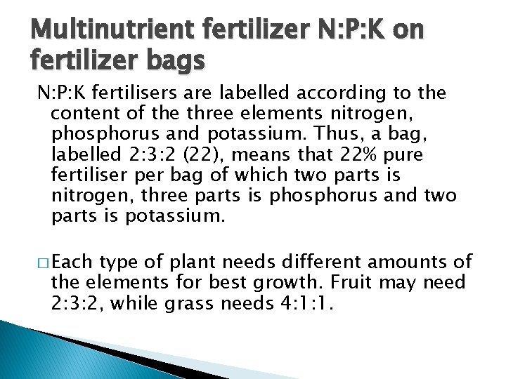 Multinutrient fertilizer N: P: K on fertilizer bags N: P: K fertilisers are labelled