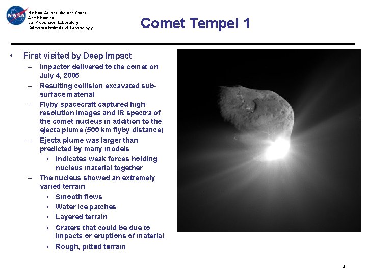 National Aeronautics and Space Administration Jet Propulsion Laboratory California Institute of Technology • Comet