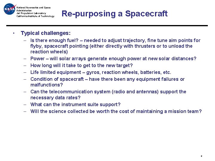 National Aeronautics and Space Administration Jet Propulsion Laboratory California Institute of Technology • Re-purposing