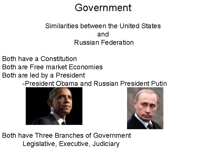 Government Similarities between the United States and Russian Federation Both have a Constitution Both