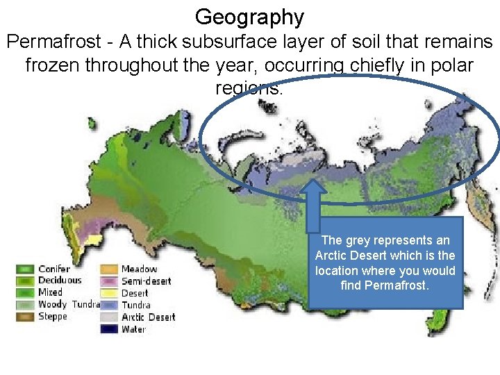 Geography Permafrost - A thick subsurface layer of soil that remains frozen throughout the