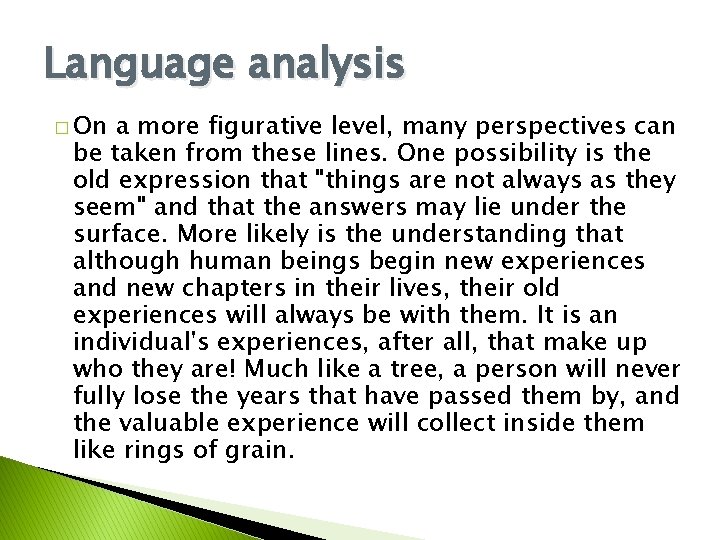 Language analysis � On a more figurative level, many perspectives can be taken from