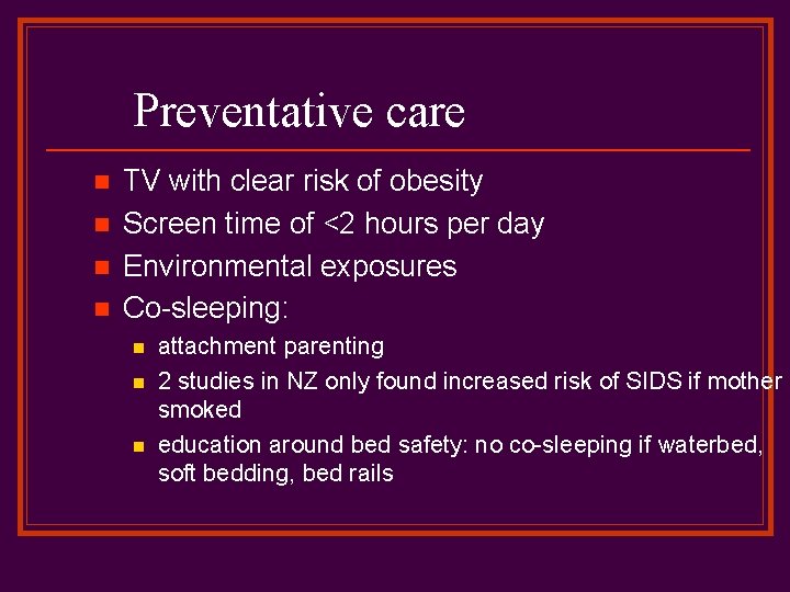 Preventative care n n TV with clear risk of obesity Screen time of <2