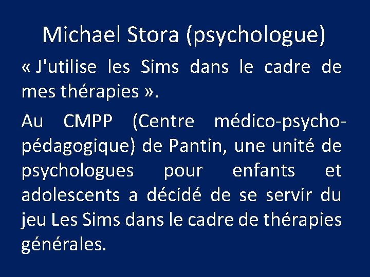 Michael Stora (psychologue) « J'utilise les Sims dans le cadre de mes thérapies »