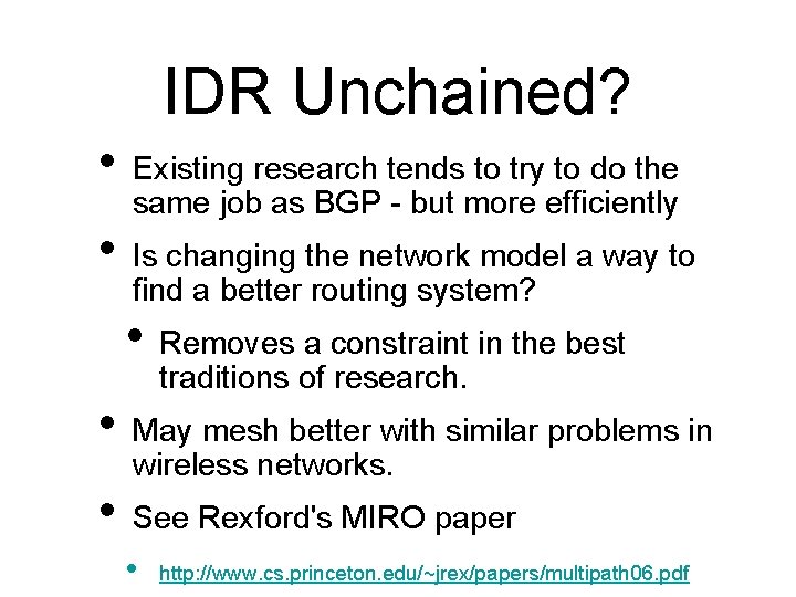 IDR Unchained? • Existing research tends to try to do the same job as