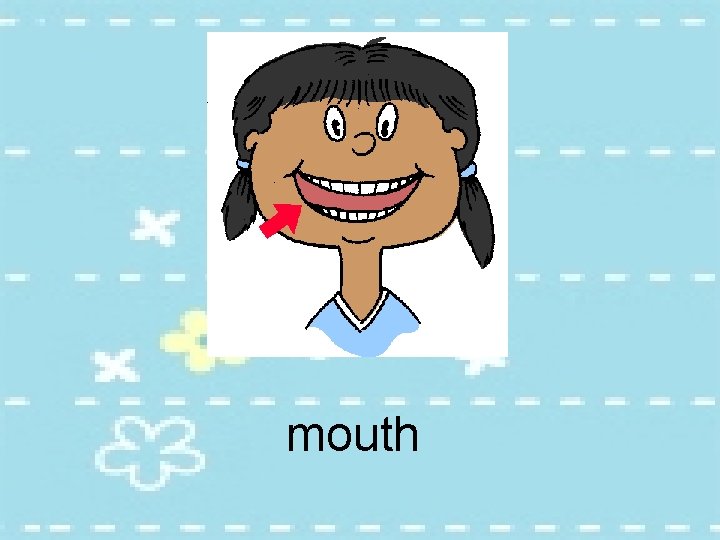 mouth 