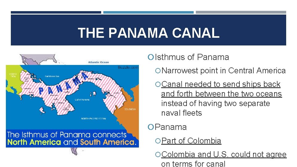 THE PANAMA CANAL Isthmus of Panama Narrowest point in Central America Canal needed to