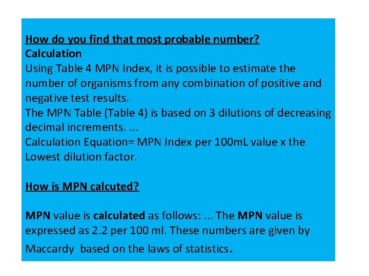 How do you find that most probable number? Calculation Using Table 4 MPN Index,