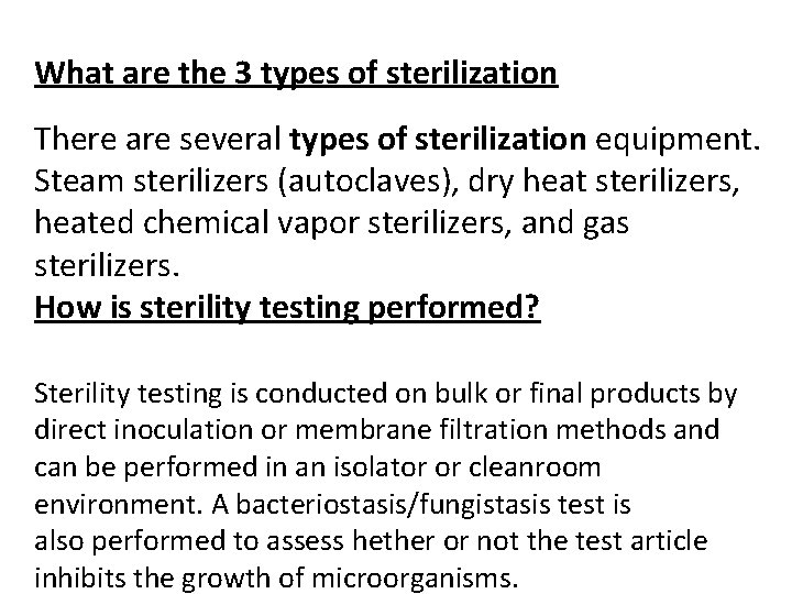 What are the 3 types of sterilization There are several types of sterilization equipment.