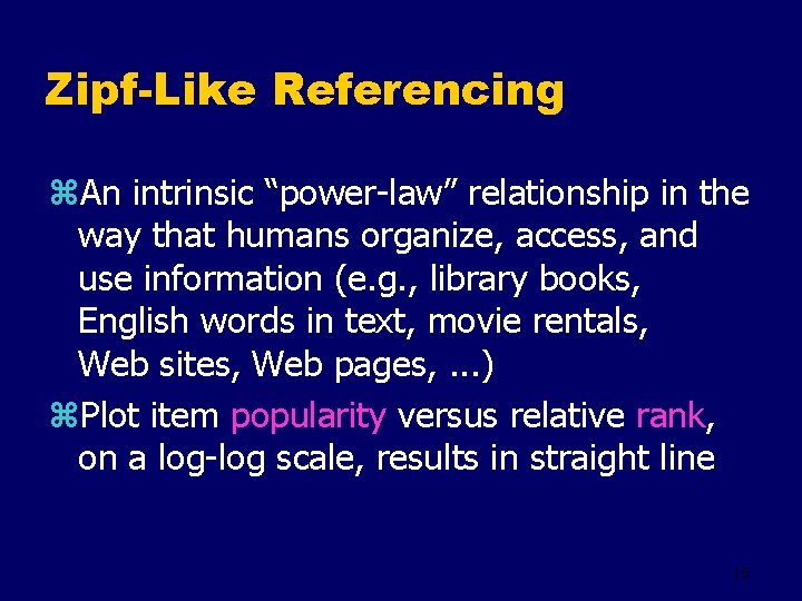 Zipf-Like Referencing z. An intrinsic “power-law” relationship in the way that humans organize, access,