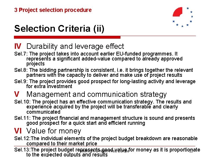 3 Project selection procedure Selection Criteria (ii) IV Durability and leverage effect Sel. 7: