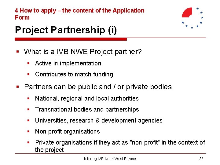 4 How to apply – the content of the Application Form Project Partnership (i)