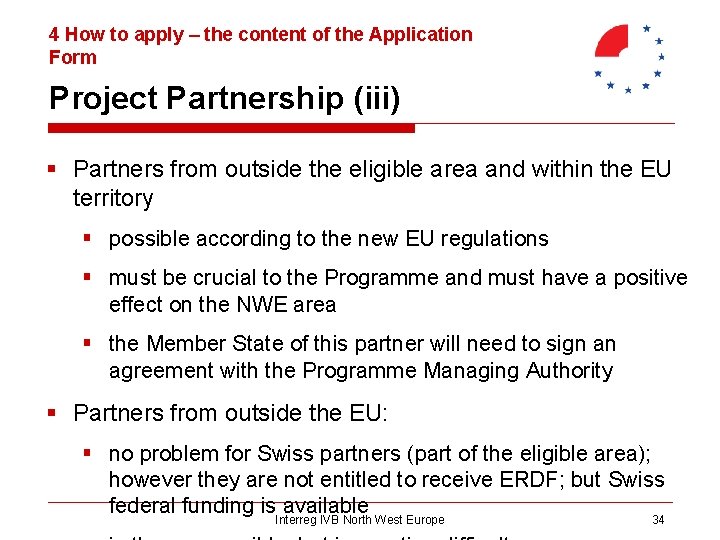 4 How to apply – the content of the Application Form Project Partnership (iii)
