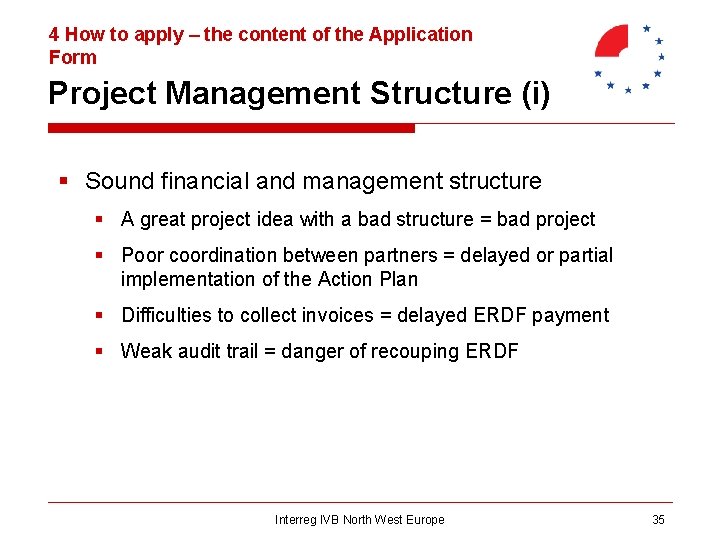 4 How to apply – the content of the Application Form Project Management Structure