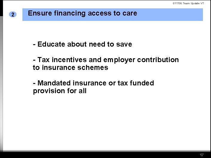 011706 Team Update V 7 2 Ensure financing access to care - Educate about