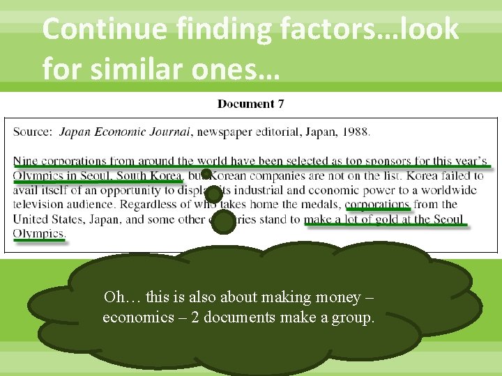 Continue finding factors…look for similar ones… Oh… this is also about making money –