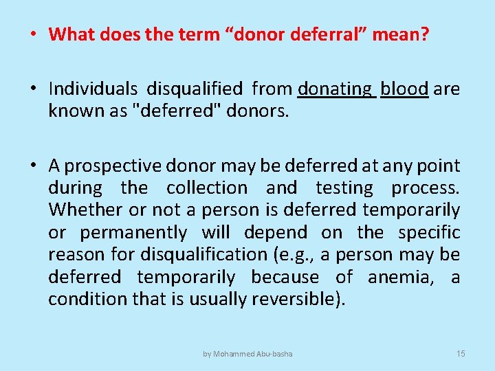  • What does the term “donor deferral” mean? • Individuals disqualified from donating