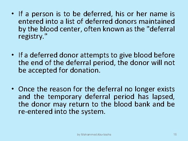  • If a person is to be deferred, his or her name is