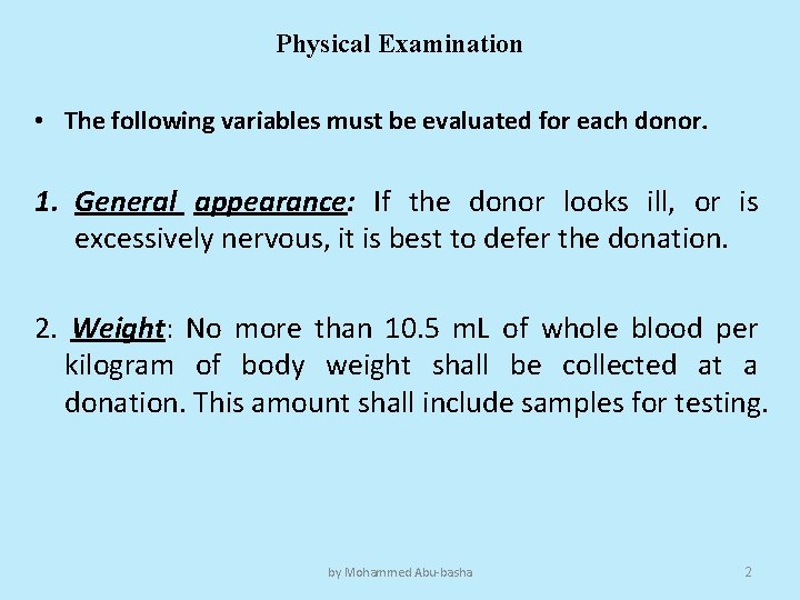 Physical Examination • The following variables must be evaluated for each donor. 1. General