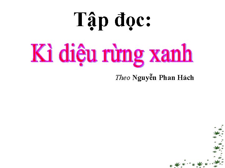 Tập đọc: Theo Nguyễn Phan Hách 