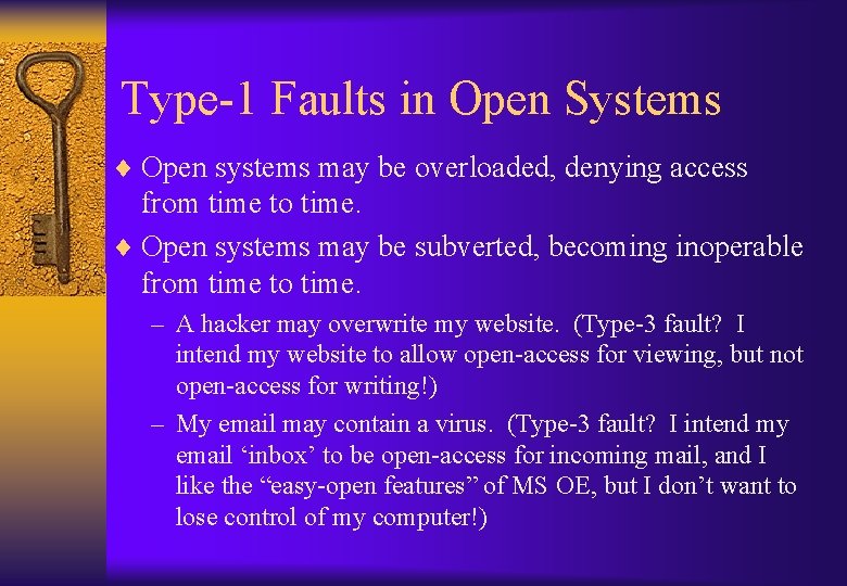 Type-1 Faults in Open Systems ¨ Open systems may be overloaded, denying access from
