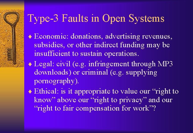 Type-3 Faults in Open Systems ¨ Economic: donations, advertising revenues, subsidies, or other indirect