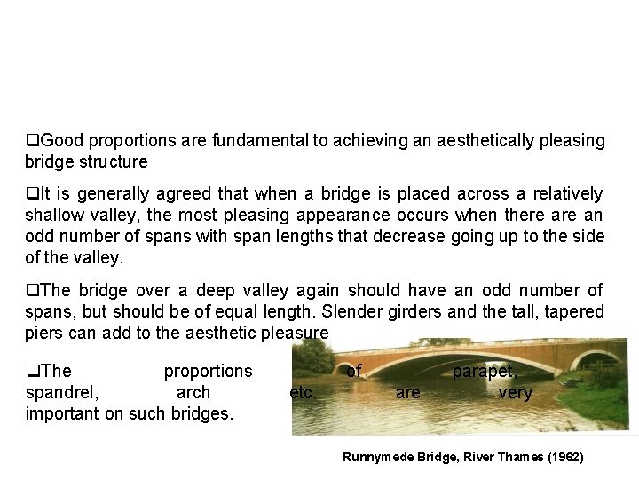  Good proportions are fundamental to achieving an aesthetically pleasing bridge structure It is