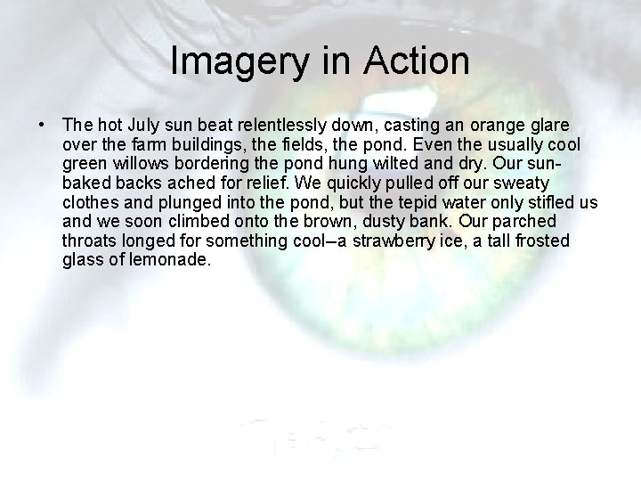 Imagery in Action • The hot July sun beat relentlessly down, casting an orange Imagery in Action • The hot July sun beat relentlessly down, casting an orange