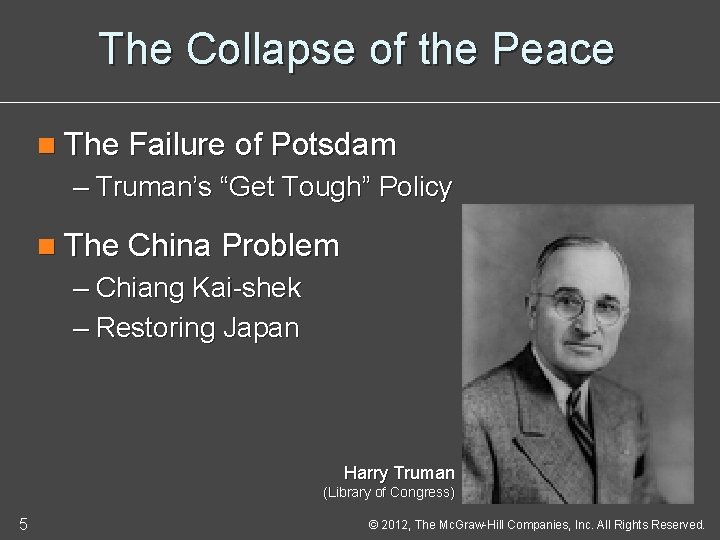 The Collapse of the Peace n The Failure of Potsdam – Truman’s “Get Tough”