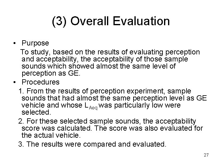 (3) Overall Evaluation • Purpose 　 To study, based on the results of evaluating