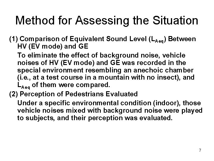 Method for Assessing the Situation (1) Comparison of Equivalent Sound Level (LAeq) Between HV